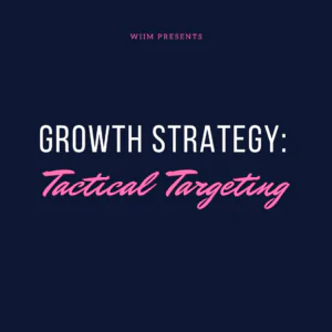 Growth Strategy: Tactical Targeting