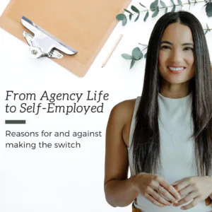 From Agency Life to Self Employed